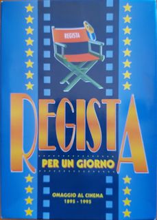 Regista per un giorno: omaggio al cinema 1895-1995