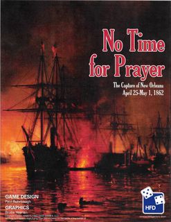 No Time For Prayer: The Battles of Head of Passes and Forts Jackson and St. Philip