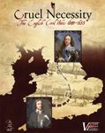 Board Game: Cruel Necessity: The English Civil Wars 1640-1653
