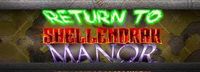 RPG Item: Return To Shellendrak Manor