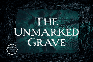 The Unmarked Grave