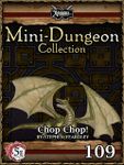 RPG Item: Mini-Dungeon Collection 109: Chop Chop! (5E)