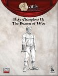 RPG Item: Holy Champions II: The Bearers of Woe