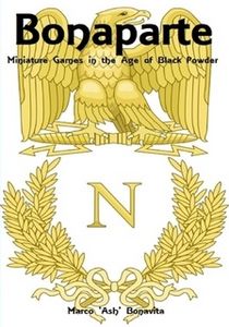 Bonaparte: Miniature Games in the Age of Black Powder