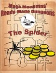 RPG Item: Mags MacOffins' Ready-Made Dungeon #1: The Spider