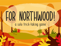 Board Game: For Northwood! A Solo Trick-Taking Game