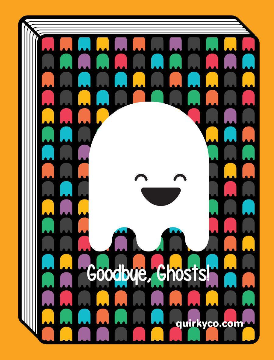 Goodbye, Ghosts!