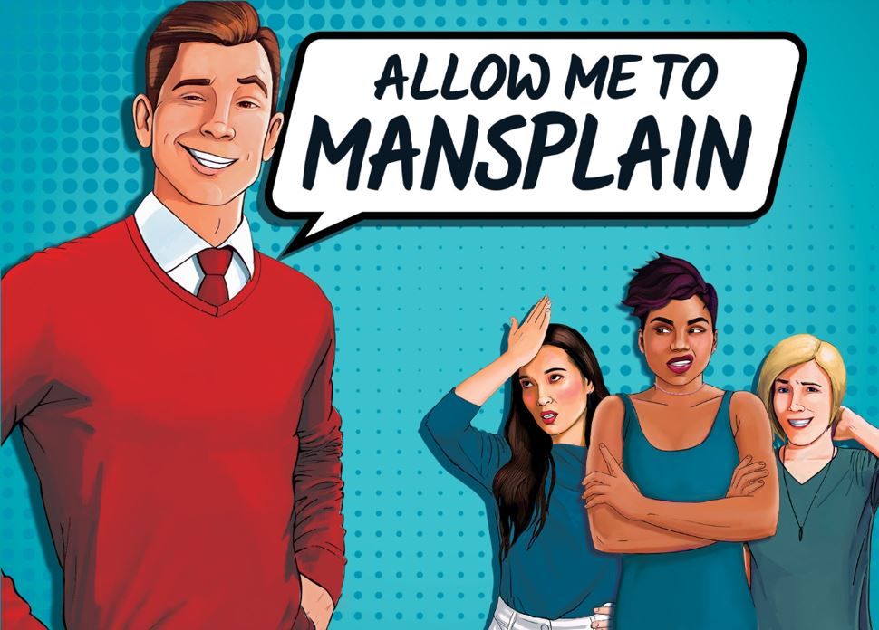 Allow Me to Mansplain