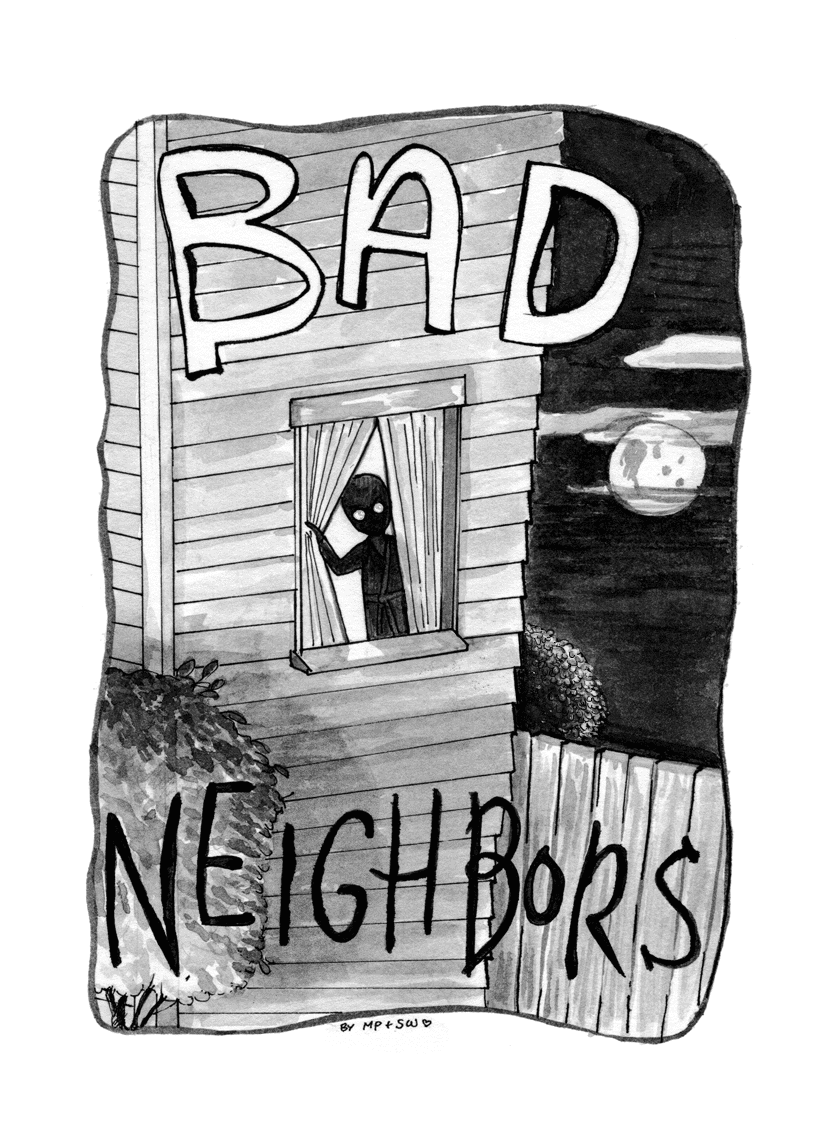 Bad Neighbors