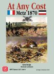 Board Game: At Any Cost: Metz 1870