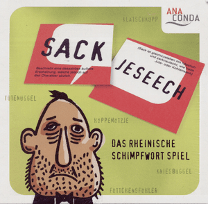Sackjeseech: Das Rheinische Schimpfwortspiel