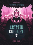 Twisted Cryptids: Cryptid Culture