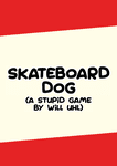RPG Item: Skateboard Dog
