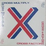 Cross Factors Cross Multiply