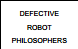 RPG: Defective Robot Philosophers