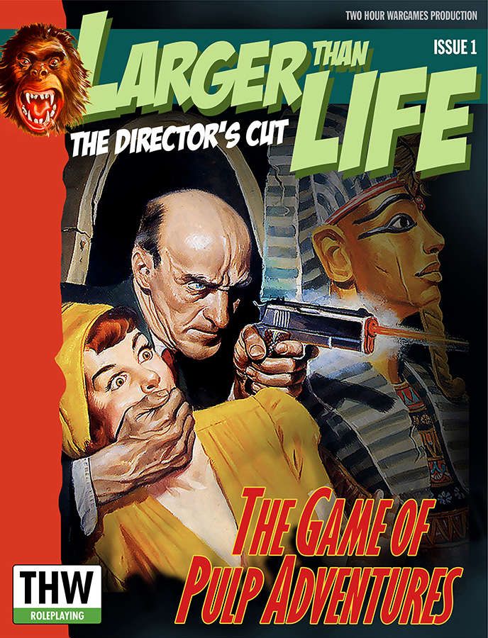 Larger Than Life: The Director's Cut – The Game of Pulp Adventures cover art