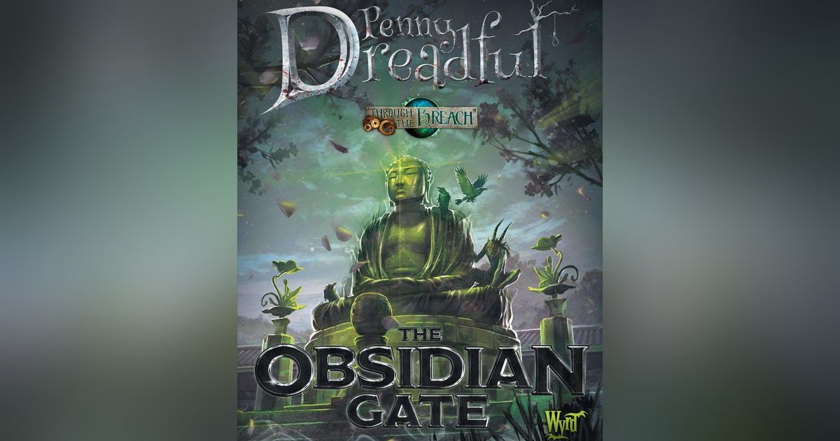 Penny Dreadful: The Obsidian Gate | RPG Item | RPGGeek