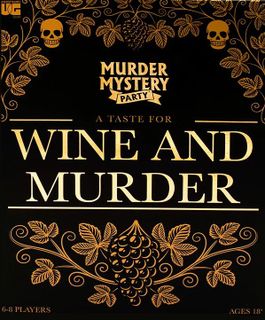Murder Mystery Party: A Taste for Wine and Murder