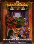 RPG Item: Hacklopedia of Beasts Volume III: Elemental to Hippopotamus