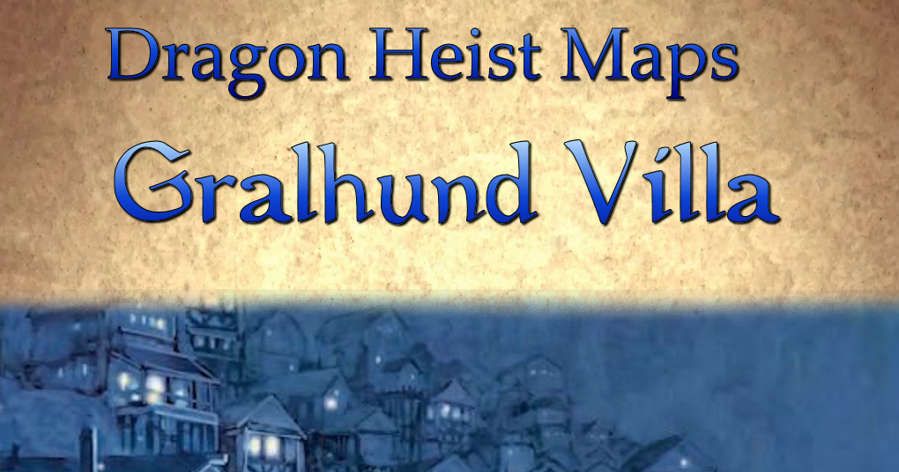 Dragon Heist Maps: Gralhund Villa | RPG Item | RPGGeek