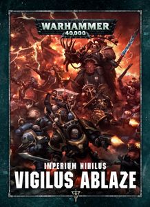 Warhammer 40,000: Imperium Nihilus – Vigilus Ablaze