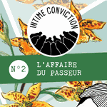 Intime Conviction n°2: L'Affaire du Passeur