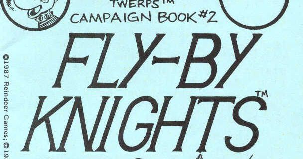 TWERPS Campaign Book #02: Fly-By Knights | RPG Item | RPGGeek