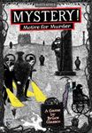 Mystery! Motive for Murder