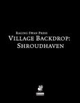 RPG Item: Village Backdrop: Shroudhaven (Pathfinder)