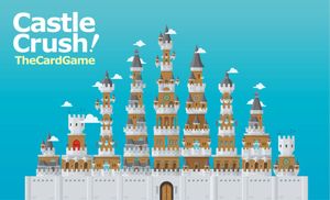 Castle Crush! The Card Game