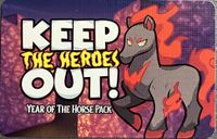 Keep the Heroes Out!: Year of the Horse Pack