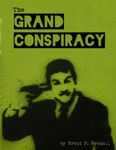 RPG Item: The Grand Conspiracy
