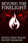 RPG Item: Beyond the Firelight Quick-Start Rules: Goody Eleanor
