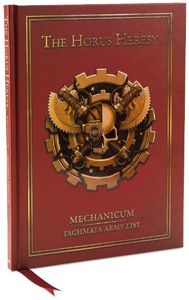 Warhammer: The Horus Heresy – Mechanicum Taghmata Army List