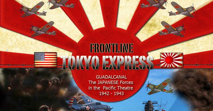 Frontline: Tokyo Express – Guadalcanal: The Japanese Forces in the ...