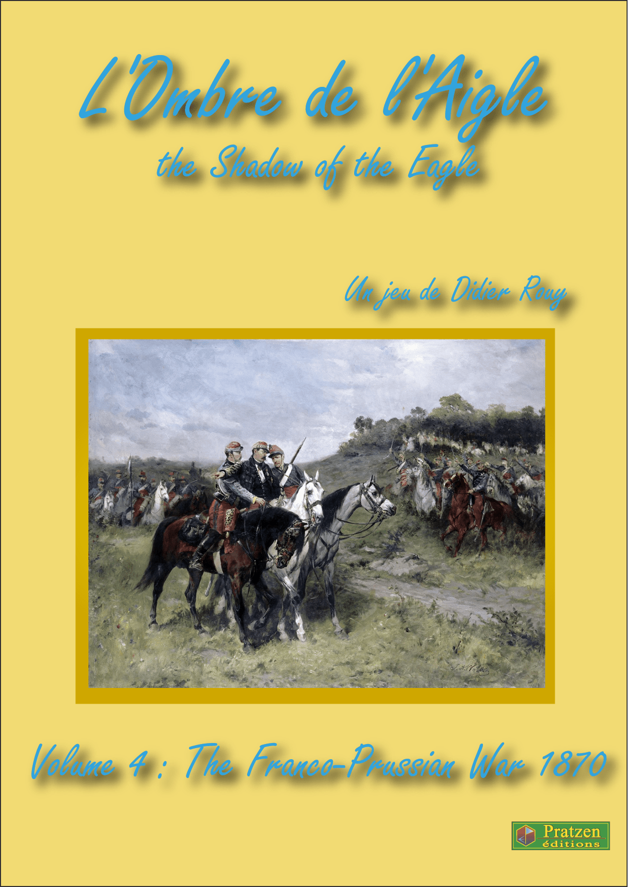 L'Ombre de l'Aigle: The Shadow of the Eagle – Volume 4: The Franco-Prussian War cover art