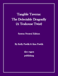 RPG Item: Tangible Taverns: The Delectable Dragonfly (A Tea House Twist) (System Neutral Edition)