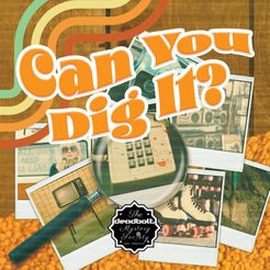 Can You Dig It?