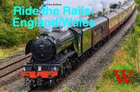 Ride the Rails: England/Wales