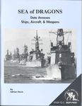 Sea of Dragons: Data Annexes – Ships, Aircraft, & Weapons