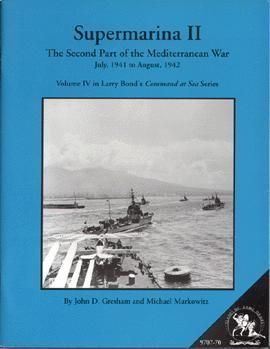 Supermarina II: The Second Part of the Mediterranean War – Volume IV in Larry Bond's Command at Sea Series cover