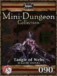 RPG Item: Mini-Dungeon Collection 090: Tangle of Webs (5E)