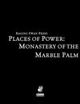 RPG Item: Places of Power: Monastery of the Marble Palm