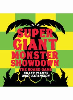 Super Giant Monster Showdown: Killer Plants mini-expansion