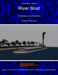 RPG Item: Vehicle Book Ships 04: River Boat