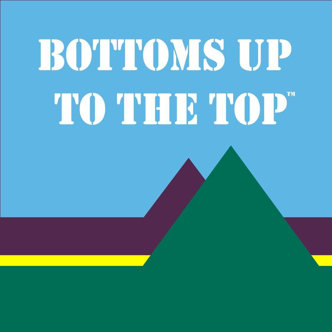 Bottoms Up to the Top box art