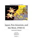 RPG Item: Japan, Pan-Asianism, and the West, 1940-41: Instructor's Manual