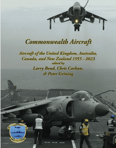 Commonwealth Aircraft: Aircraft of the United Kingdom, Australia, Canada, and New Zealand 1955 - 2023