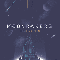 Moonrakers: Binding Ties