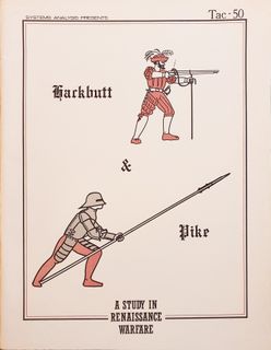 Hackbutt & Pike: A Study in Renaissance Warfare
